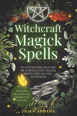 Tracy Addams - Witchcraft Magick Spells, Häftad