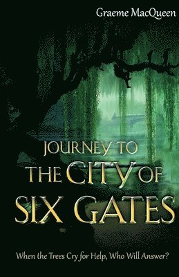 Journey to the City of Six Gates 1