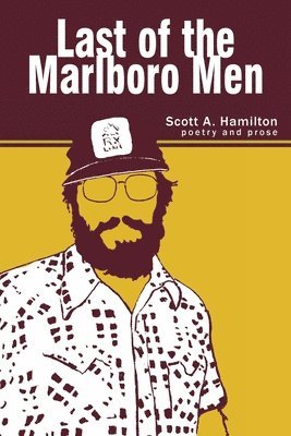 Scott A Hamilton, Scott A. Hamilton, A Hamilton, Scott - Last of the Marlboro Men, Häftad