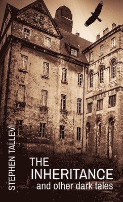 Stephen Tallevi - Inheritance and Other Dark Tales, Häftad