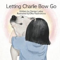 bokomslag Letting Charlie Bow Go