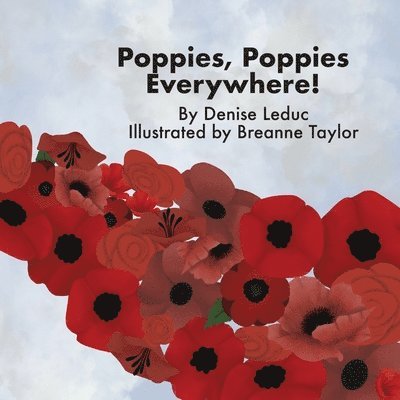 Denise Leduc - Poppies, Poppies Everywhere!, Häftad