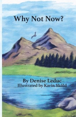 Denise Leduc - Why Not Now, Häftad