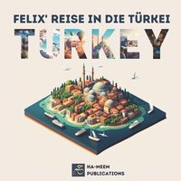 bokomslag Felix' Reise in die Turkei