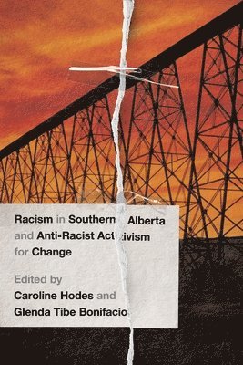 bokomslag Racism in Southern Alberta and Anti-Racist Activism for Change