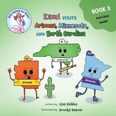 bokomslag Kami visits Arizona, Minnesota, and North Carolina (BIG HUGS for Kids - Learn and Move Series)