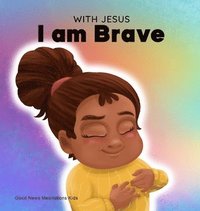 bokomslag With Jesus I am brave