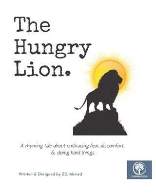 Z S Ahmed, Z. S. Ahmed, Z.S. Ahmed - Hungry Lion, Häftad