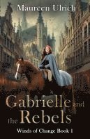 bokomslag Gabrielle and the Rebels