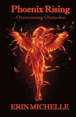 Erin Michelle - Phoenix Rising- Overcoming Obstacles, Häftad