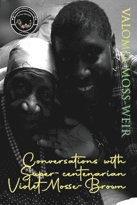 bokomslag Conversations with Super-centenarian Violet Mosse-Brown