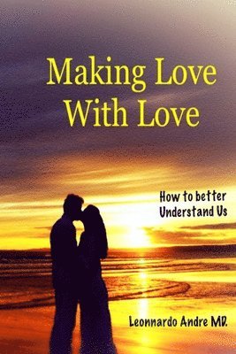 Making Love with Love 1
