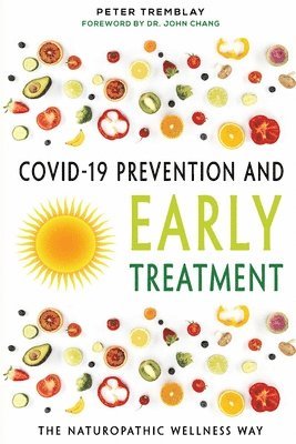 Peter Tremblay - COVID-19 Prevention and Early Treatment, Häftad