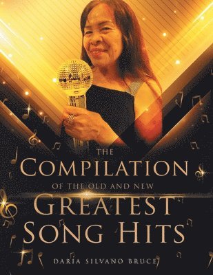Daria Silvano Bruce, Silvano Bruce, Daria - Compilation of the Old and New Greatest Song Hits, Häftad