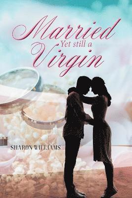 Sharon Williams - Married Yet still a Virgin, Häftad