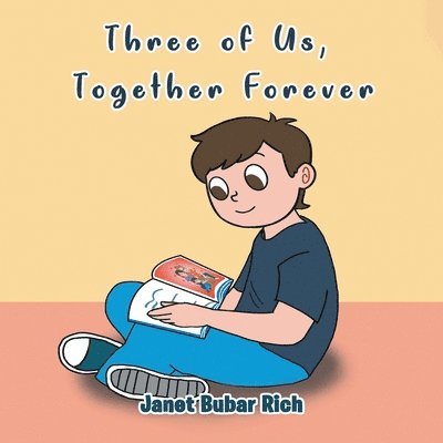 Janet Bubar Rich, Janet  Bubar Rich - Three of Us, Together Forever, Häftad