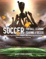 bokomslag Soccer - Football Learning-Teaching and Success