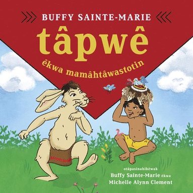 bokomslag tpwe ekwa mamhtwastotin  (Tpwe and the Magic Hat, Cree edition)