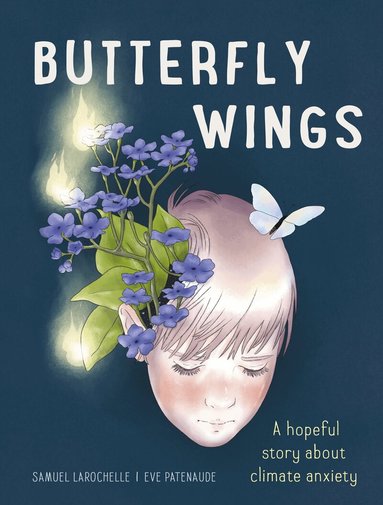 Samuel Larochelle - Butterfly Wings, Inbunden