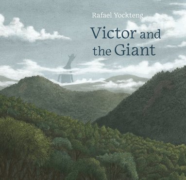 Rafael Yockteng - Victor and the Giant, Inbunden