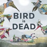 bokomslag Bird is Dead