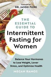 bokomslag The Essential Guide to Intermittent Fasting for Women
