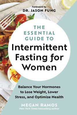 Megan Ramos - Essential Guide to Intermittent Fasting for Women, Häftad