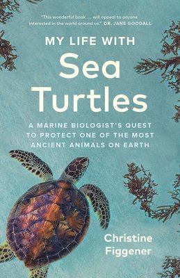 Christine Figgener - My Life with Sea Turtles, Häftad