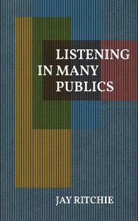 bokomslag Listening in Many Publics