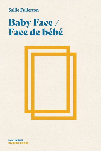 Sallie Fullerton - Baby Face / Face de bébé, Häftad