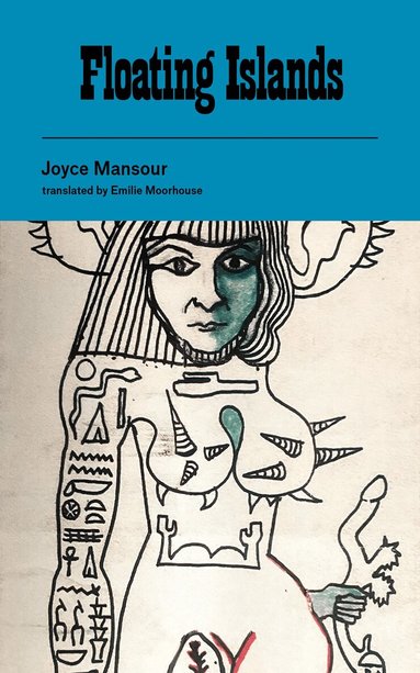 Joyce Mansour - Floating Islands, Häftad