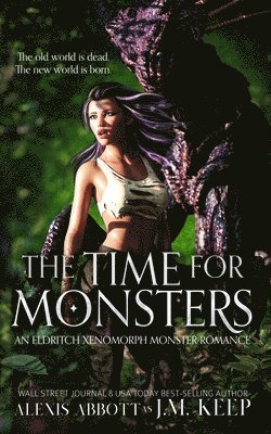 The Time for Monsters 1