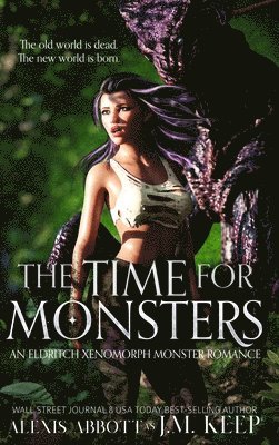 J M Keep, Alexis Abbott, J. M. Keep, J.M. Keep - Time for Monsters, Inbunden
