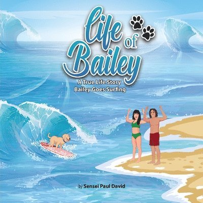 Life of Bailey A True Life Story 1