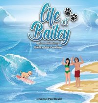 bokomslag Life of Bailey - A True Life Story