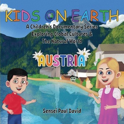 Kids on Earth A Children's Documentary Series Exploring Global Cultures & The Natural World 1