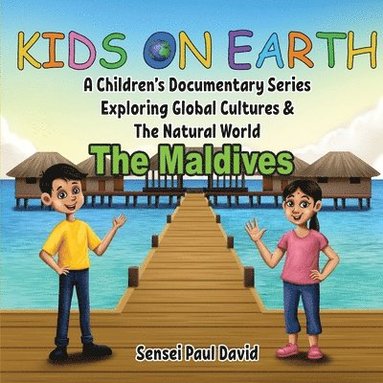 bokomslag Kids on Earth A Children's Documentary Series Exploring Global Cultures & The Natural World