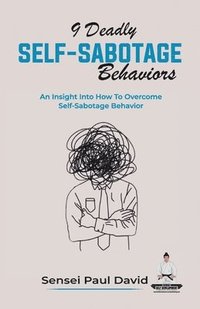 bokomslag 9 Deadly Self-Sabotage Behaviors
