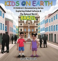 bokomslag Kids On Earth - A Children's Documentary Series Exploring Global Cultures & The Natural World