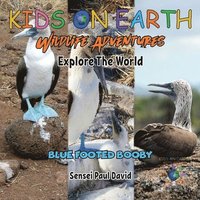 bokomslag KIDS ON EARTH Wildlife Adventures - Explore The World Blue Footed Booby - Ecuador