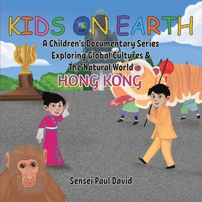 Kids On Earth A Children's Documentary Series Exploring Global Culture & The Natural World 1