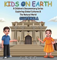 bokomslag Kids On Earth - A Children's Documentary Series Exploring Global Cultures & The Natural World