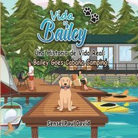bokomslag Vida de Bailey Una Historia de Vida Real