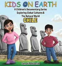 bokomslag Kids On Earth A Children's Documentary Series Exploring Human Culture & The Natural World - Chile