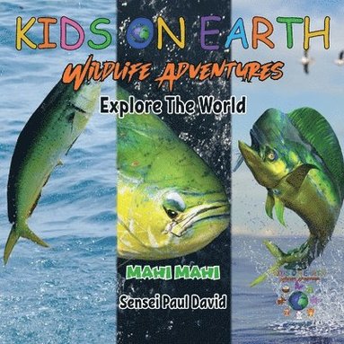 bokomslag KIDS ON EARTH Wildlife Adventures - Explore The World Mahi Mahi - Costa Rica