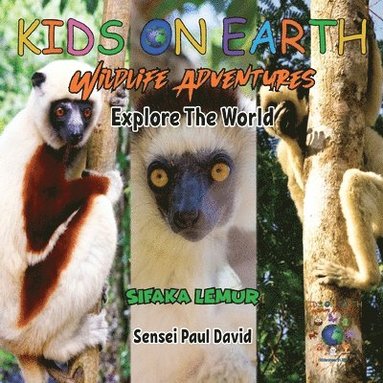 bokomslag KIDS ON EARTH Wildlife Adventures - Explore The World Sifaka Lemur - Madagascar