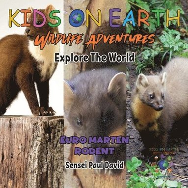 bokomslag KIDS ON EARTH Wildlife Adventures - Explore The World Euro - Marten Rodent