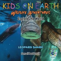 bokomslag KIDS ON EARTH Wildlife Adventures - Explore The World Leopard Shark - Maldives