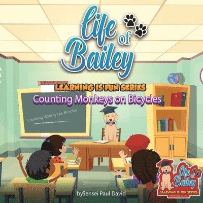 Life of Bailey Learning Is Fun Series