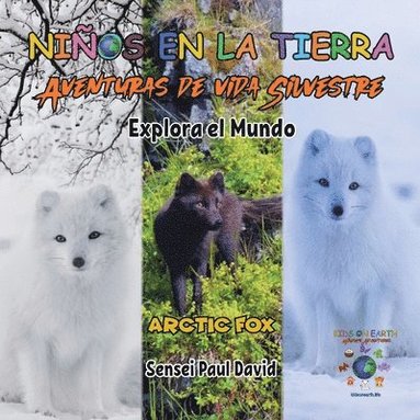 bokomslag Nin&#771;os en la Tierra - Aventuras de vida Silvestre - Explora el Mundo Arctic Fox - Iceland